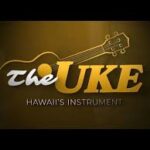 The Uke: Hawaii’s Instrument